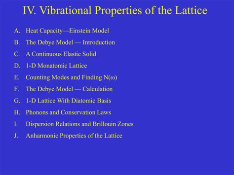 Vibrational Properties of the Lattice