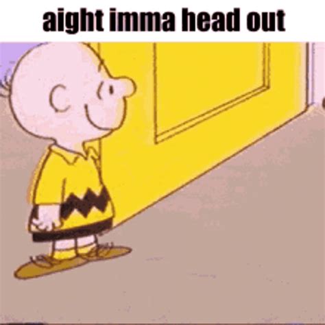 Ight Imma Head Out GIFs | GIFDB.com