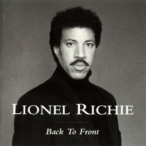 Lionel Ritchie - Back To Front All Music, Music Songs, Good Music, Music Videos, Greatest Songs ...