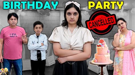 BIRTHDAY PARTY CANCELLED | A Short Movie | Birthday Celebration with ...