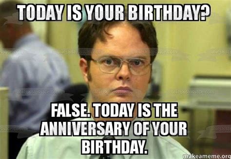 Meme the Office Happy Birthday Dwight Schrute Today Is Your Birthday E ...