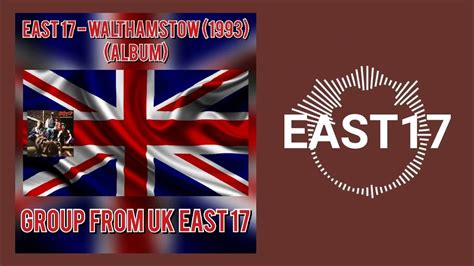 East 17 - Walthamstow (1993) (album) - YouTube