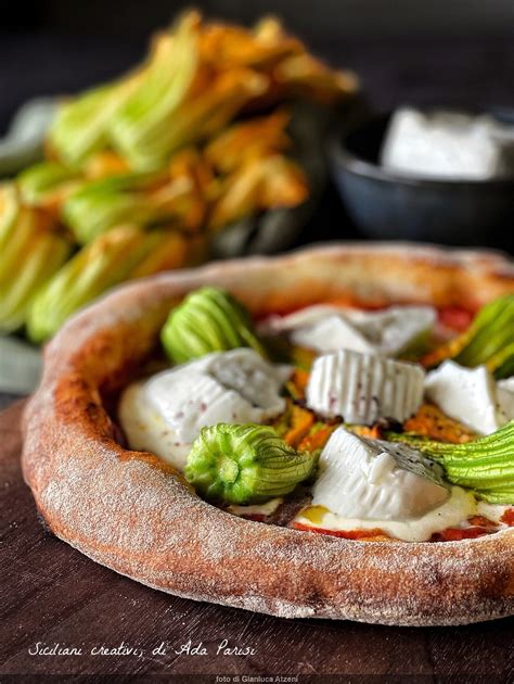 Pizza fiori di zucca alici e stracchino | Siciliani creativi in cucina