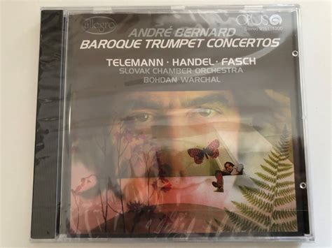 Andre Bernard - Baroque Trumpet Concertos - Telemann, Handel, Fasch ...