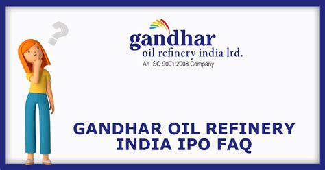 Gandhar Oil Refinery India IPO Dates, Price, GMP, Price - IPOHUB