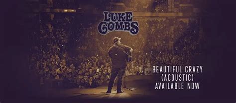 Luke Combs Releases Acoustic Version of Beautiful Crazy | QX104 - Country