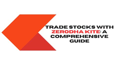 Trade Stocks with Zerodha Kite: A Comprehensive Guide