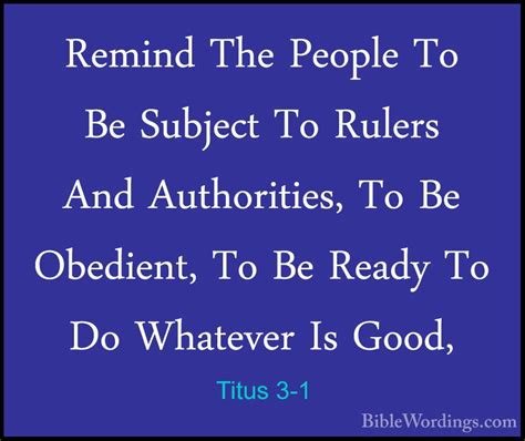 Titus 3-1 - Remind The People To Be Subject To Rulers And Authori - BibleWordings.com