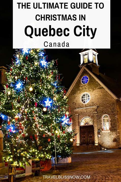 Christmas in Quebec City-The Only Planning Guide You Need - Travel Bliss Now