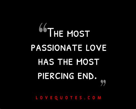 The Most Passionate Love - Love Quotes