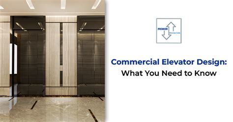 Commercial Elevator Design: What You Need to Know