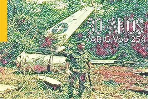 Acidente com o voo Varig 254: trinta anos de um avião esquecido na selva — rivotravel