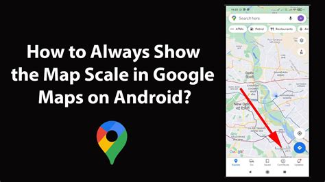 How to Always Show the Map Scale in Google Maps on Android? - YouTube