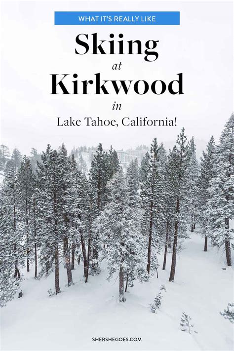 Skiing at Kirkwood: What to Expect! (Mountain Guide + Trip Recap)