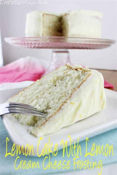 Lemon Cake with Lemon Cream Cheese Frosting - Everyday Made Fresh