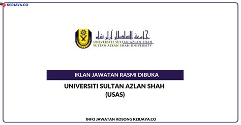 Universiti Sultan Azlan Shah (USAS) ~ Kekosongan Jawatan Pembantu ...