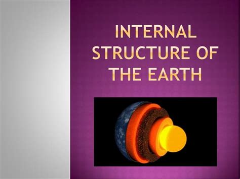 1. Internal Structure of the Earth.pptx