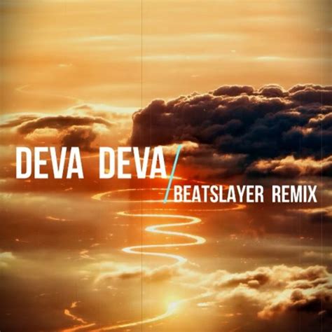 Stream Deva Deva by BeatSlayer | Listen online for free on SoundCloud