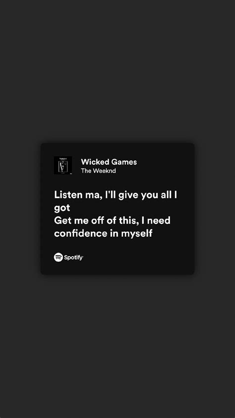 The Weeknd spotify lyrics Wicked Game, The Weeknd, Trilogy, Spotify, Lyrics, Weekend, Cards ...