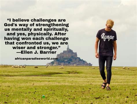 36 Inspiring Quotes About Life Challenges To Remind You Of Your Strength