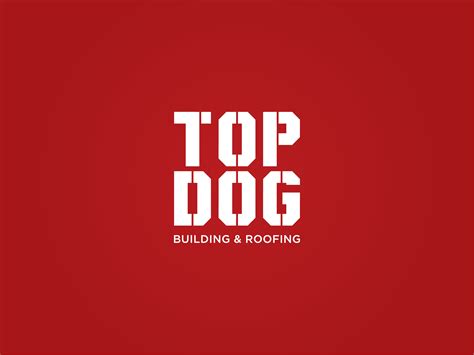 Top Dog - Branding design for building and roofing service