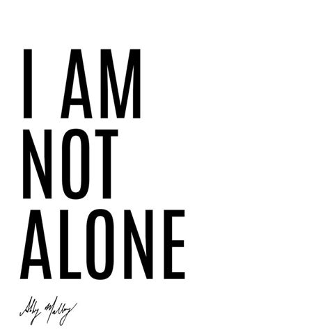 "I am not alone" - Christian quotes | Alone lyrics, Christian quotes, Quotes