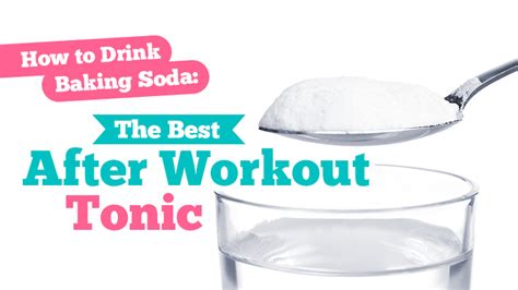 How To Drink Baking Soda: The Best After Workout Tonic