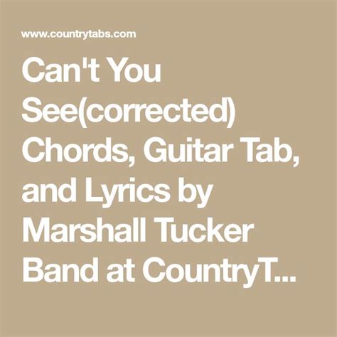 Can't You See(corrected) Chords, Guitar Tab, and Lyrics by Marshall Tucker Band at CountryTabs ...