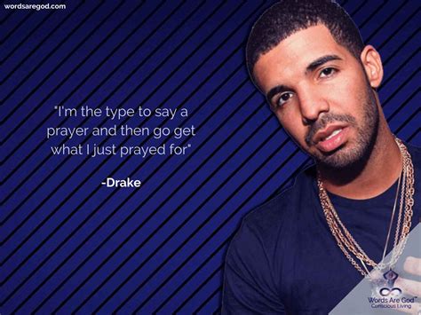 Quotes - Top 50 Quotes By Drake | Words Are God