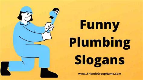 Funny Plumbing Slogans ( 2021 ) Best & Catchy Plumbing Business / Company Slogans | Slogan ...