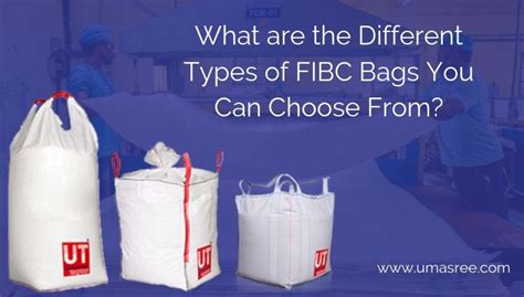 What are the Different Types of FIBC Bulk Bags You Can Choose From?