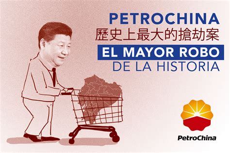 PETROCHINA, EL MAYOR ROBO DE LA HISTORIA - LA FUENTE: Periodismo de ...