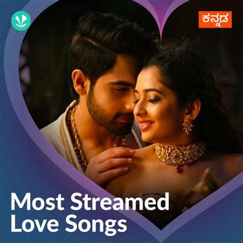 Most Streamed Love Songs: Kannada - Latest Kannada Songs Online - JioSaavn