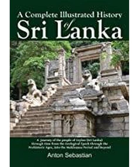 Complete Illustrated History Sri Lanka - M.D. Gunasena