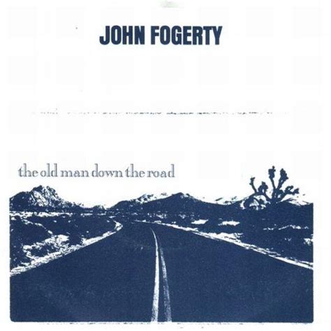 John Fogerty - The Old Man Down The Road | Top 40