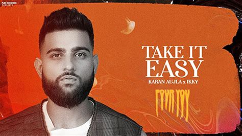 Take It Easy Lyrics English Meaning — Karan Aujla