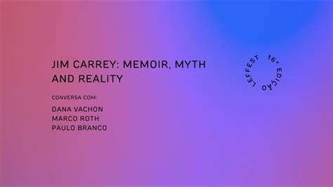 LEFFEST'22 JIM CARREY: MEMOIR, MYTH OR REALITY Conversa com Dana Vachon e Marco Roth - YouTube