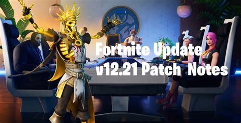 Fortnite Update - v12.21 Fortnite Patch Notes - Fortnite Insider