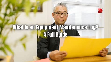 Full Guide To Equipment Maintenance Log - DataMyte