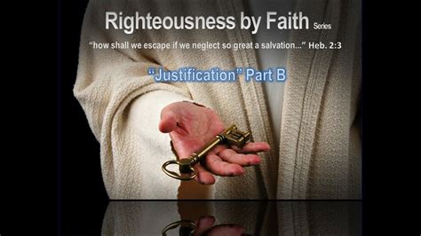 Righteousness by Faith Series - Justification Part B (Video 2 of 5 ...