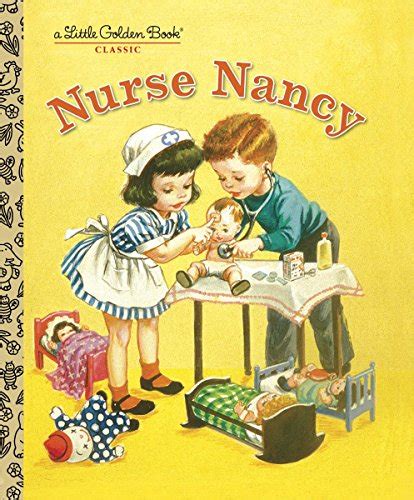 Nurse Nancy (Little Golden Book): Jackson, Kathryn, Malvern, Corinne ...