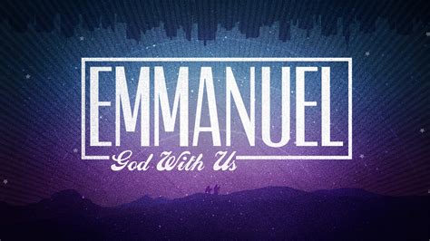 Emmanuel - God With Us - Abundant Life Worship Center