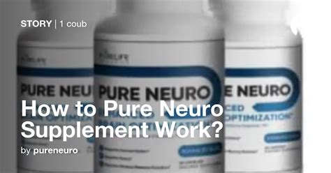 How to Pure Neuro Supplement Work? - Coub