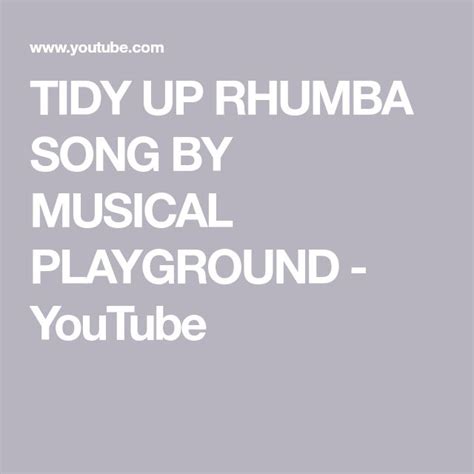 TIDY UP RHUMBA SONG BY MUSICAL PLAYGROUND - YouTube | Tidy up, Tidying ...