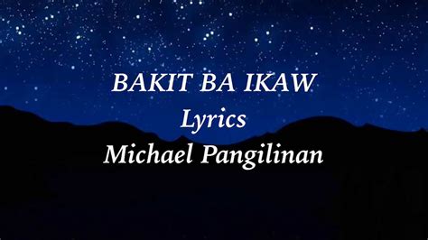 Michael Pangilinan Bakit Ba Ikaw (Lyrics) - YouTube