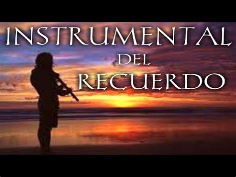 MUSICA INSTRUMENTAL DEL RECUERDO # 2 Baladas Instrumentales para Trabajar Relajado