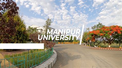 THE BEAUTY OF MANIPUR UNIVERSITY CAMPUS | 4K Resolution - YouTube