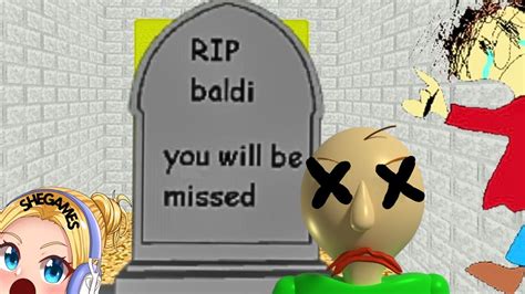 BALDI DIES - YouTube