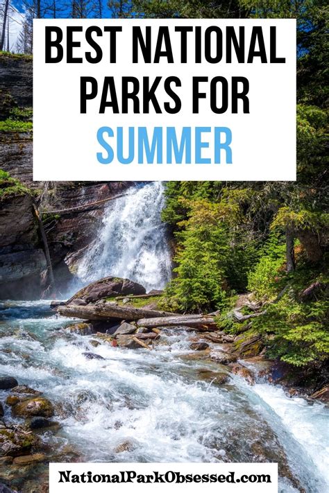 17 Best National Parks To Visit In Summer - National Park Obsessed