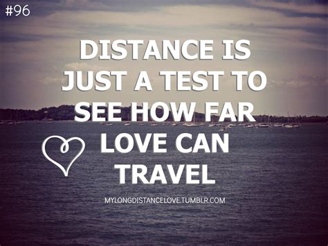 MY LONG DISTANCE LOVE — #96 distance is just a test to see how far love...